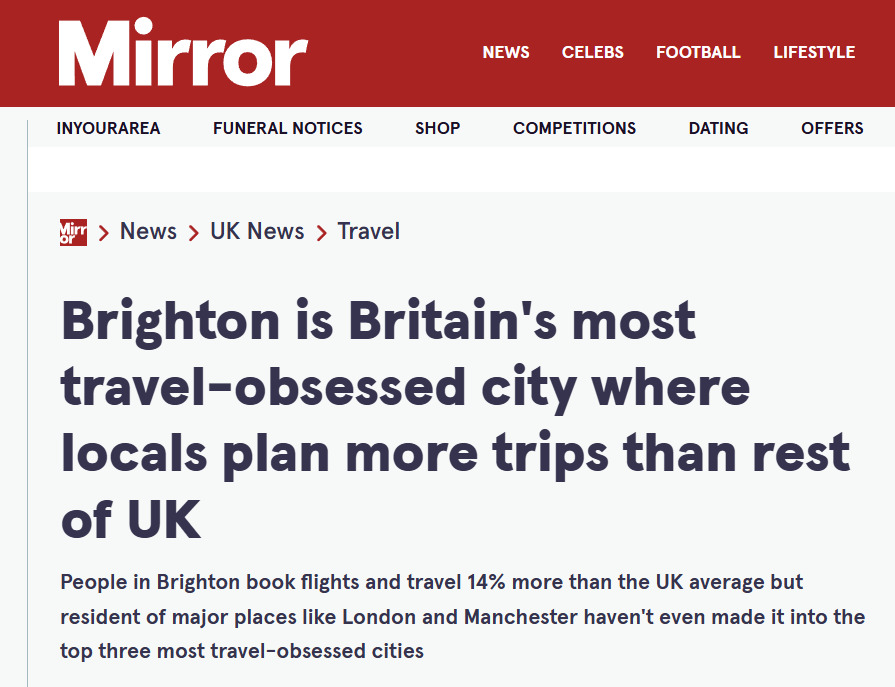 Mirror news article citing ID Mobile research Example – Mirror news article "Brighton is Britain's most travel-obsessed city" citing ID Mobile research